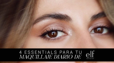 4 Essentials de e.l.f para tu makeup diario