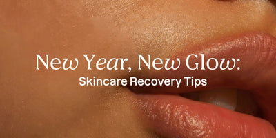 New Year, New Glow - Skincare recovery tips